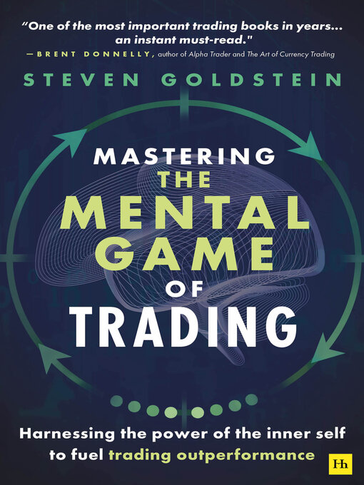 Title details for Mastering the Mental Game of Trading by Steven  Goldstein - Available